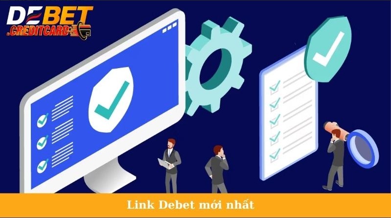 Link Debet mới nhất